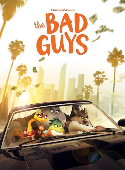 دانلود فیلم The Bad Guys 2024