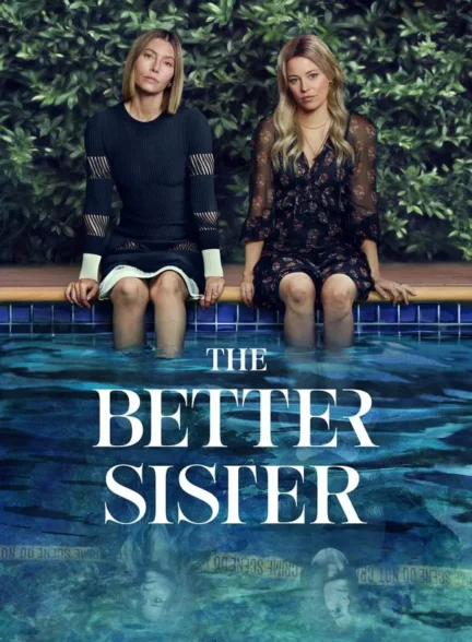 دانلود سریال  The Better Sister 2025