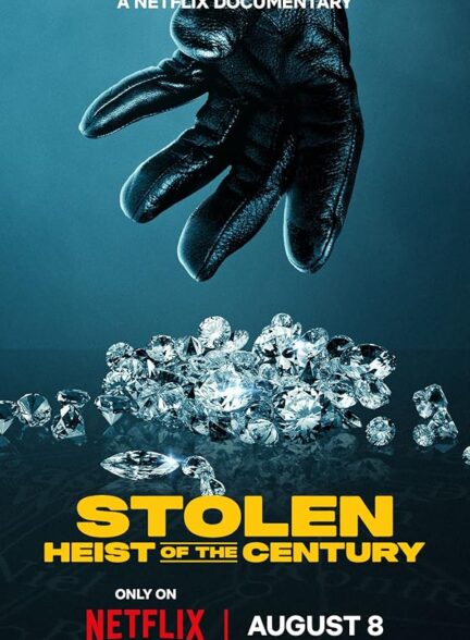 دانلود فیلم Stolen: Heist of the Century 2025